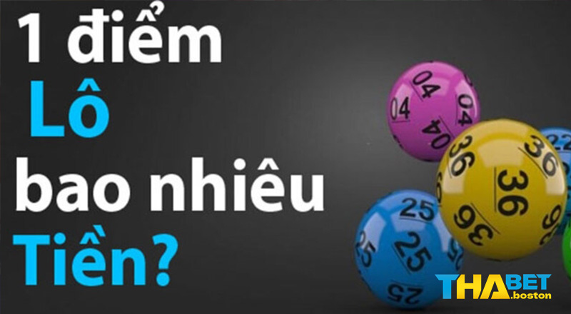 1 điểm lô bao nhiêu tiền là gì?