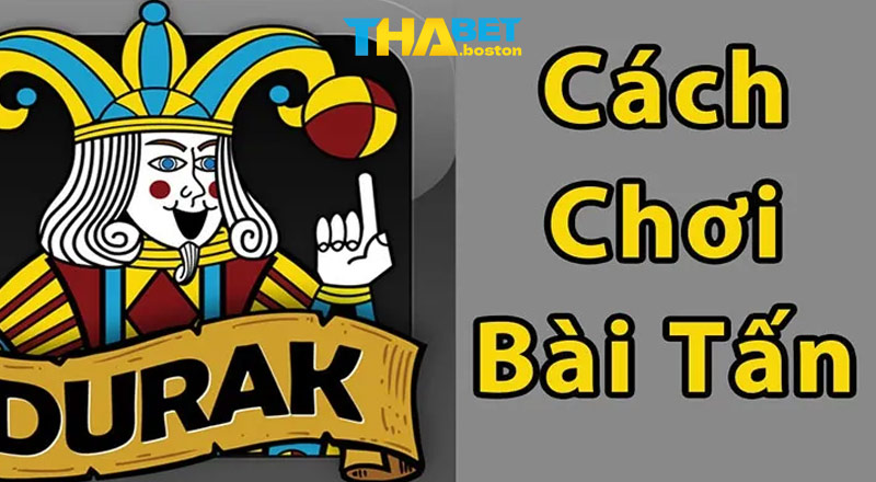 Hướng dẫn luật chơi bài tấn