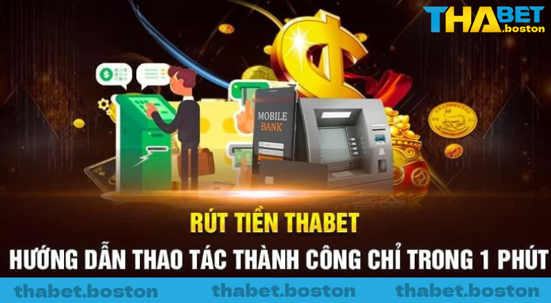 Chi tiết quy trình rút tiền cược tại nhà cái Thabet casino