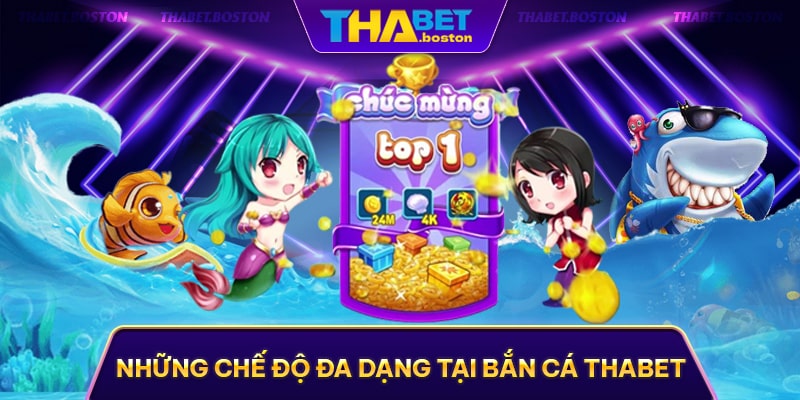 Một số chế độ bắn cá phổ biến tại kho game bắn cá thabet